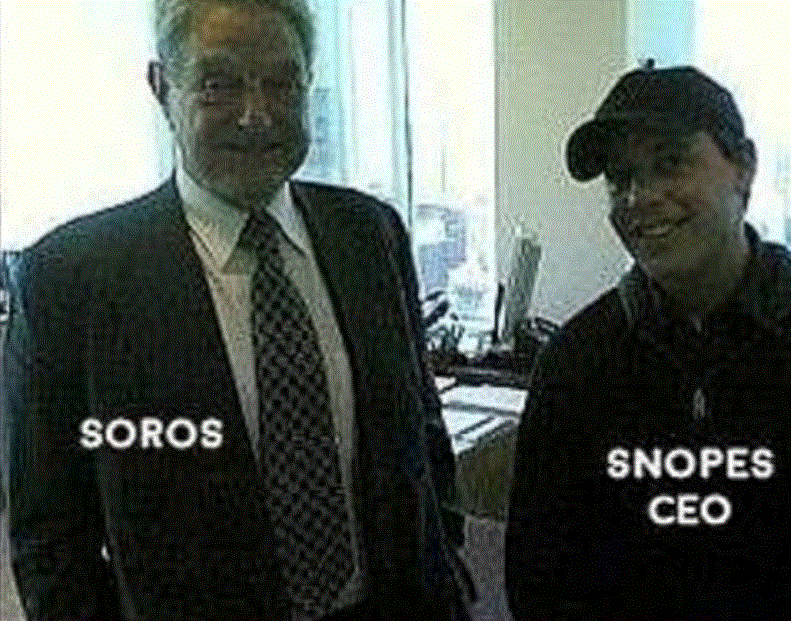 George soros uses snopes as a propiganda arm to support many of his nefarious activities within the united states. snopes is not impartial. They have a political agenda. It is an agenda that they are paid to promote.