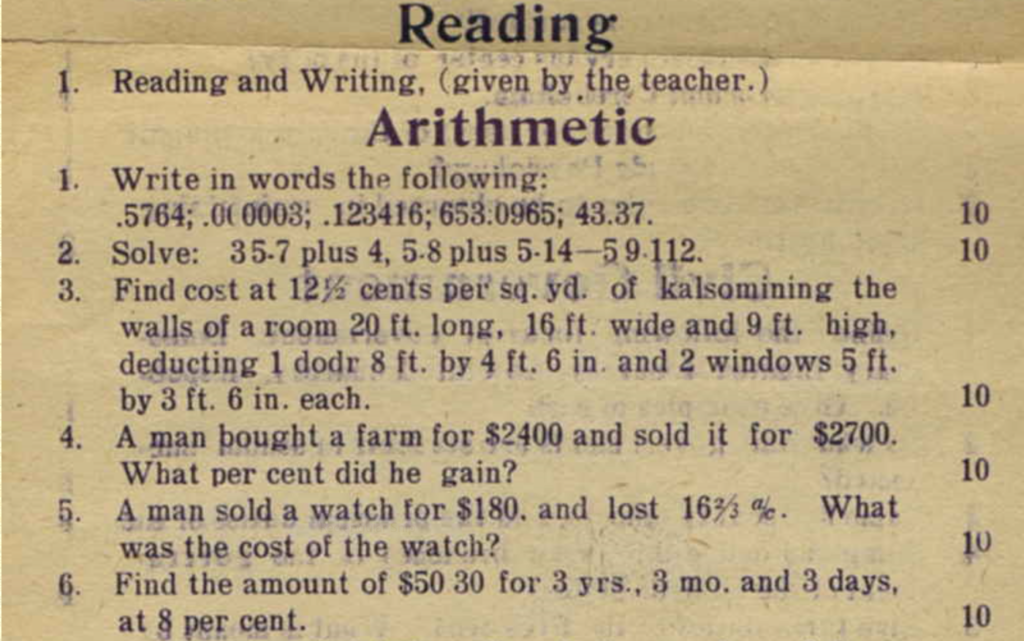 Math and Reading questions from the 1912 eighth grade test. I could have passed this test when I was in eighth grade int he 1970s.