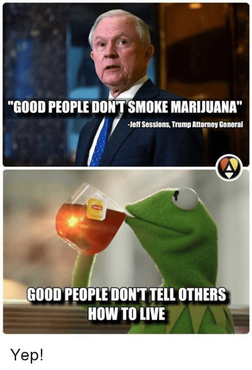 Jeff Sessions meme regarding smoking marikuana.
