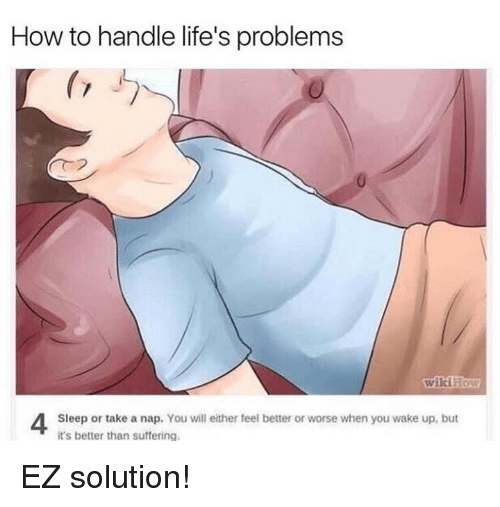 The EZ solution to handling life's problems.