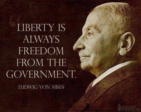 Liberty is freedom from the government.
