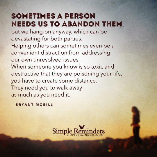 Sometimes you need to abandon negative toxic people.